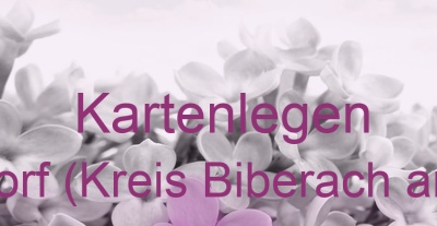 Kartenlegen Ummendorf (Kreis Biberach an der Riß) | Top-Experten für Kartenlegen, Wahrsagen, Hellsehen, Zukunftsdeutung.
